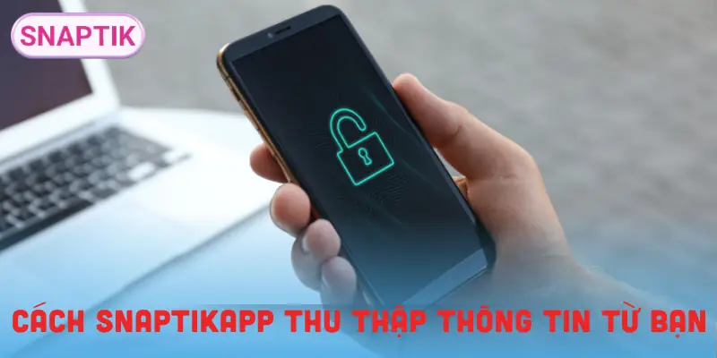 chinh-sach-bao-mat-cach-thu-thap-thong-tin